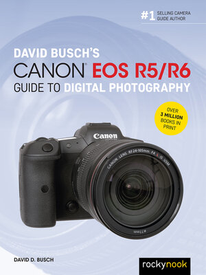 cover image of David Busch's Canon EOS R5/R6 Guide to Digital Photography